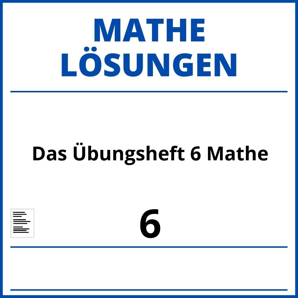 Das Übungsheft 6 Mathe Lösungen Pdf