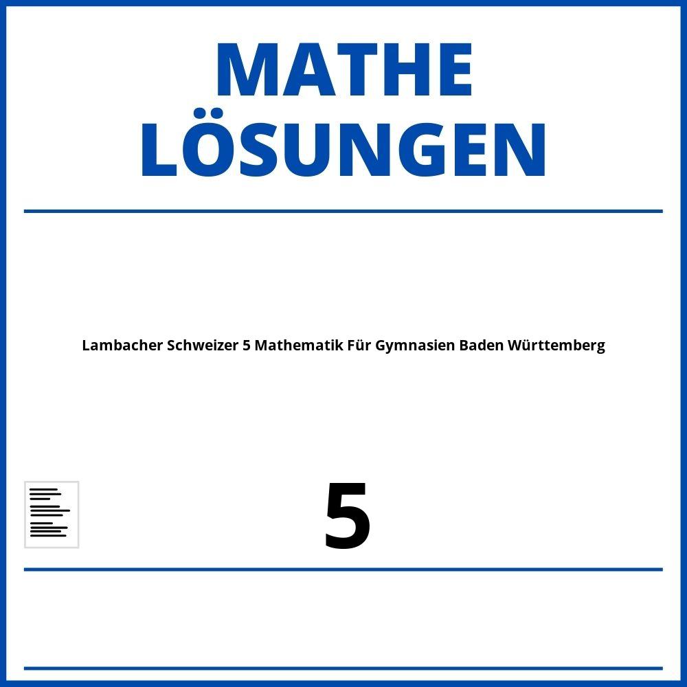 Lambacher Schweizer 5 Mathematik Für Gymnasien Baden Württemberg Lösungen Pdf