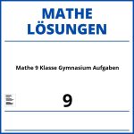 Mathe 9 Klasse Gymnasium Aufgaben Mit Lösungen Pdf