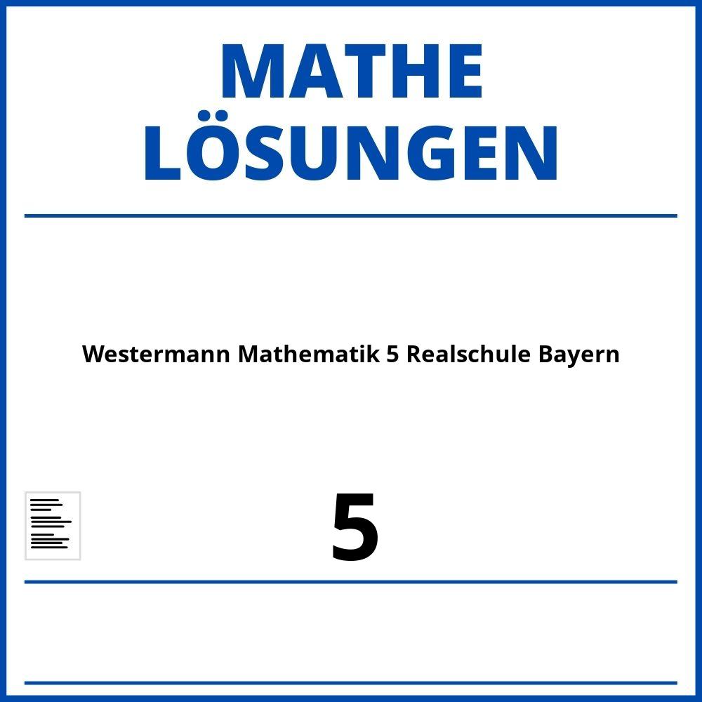 westermann mathematik 5 realschule bayern lösungen